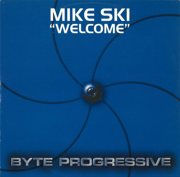 Mike Ski - Welcome | Byte Progressive (BP 019914-12) - main Mike Ski - Welcome | Byte Progressive (BP 019914-12) - main