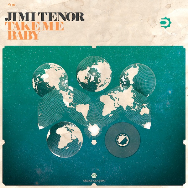 Jimi Tenor - Take Me Baby | Decks Classix (DECKS CLASSIX 010) - main