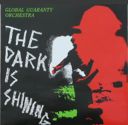 Global Guaranty Orchestra - The Dark Is Shining | Ninth World Music (NWM 004) - main