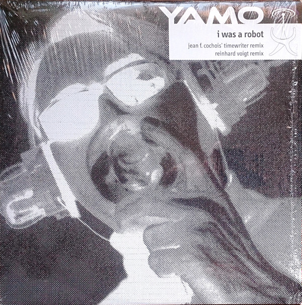 Yamo - I Was A Robot | Holon Records (HOLON 003R)
