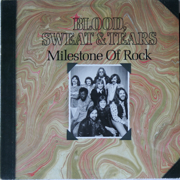 Blood, Sweat And Tears - Milestone Of Rock | CBS (CBS 54 426)