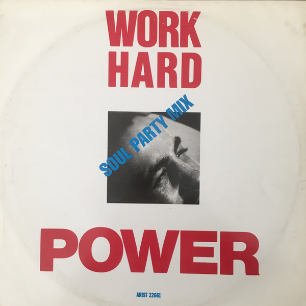 Power - Work Hard | Arista (ARIST 22661)