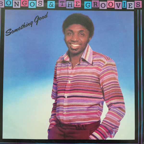 Bongos & The Groovies - Something Good | Pathé Marconi EMI (2C 064 82778)