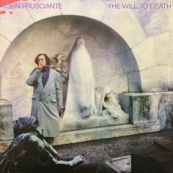 John Frusciante - The Will To Death | Record Collection (RCM 48800-1) - main