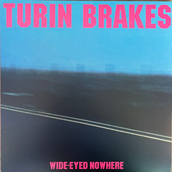 Turin Brakes - Wide-Eyed Nowhere | Cooking Vinyl (COOKLP827)