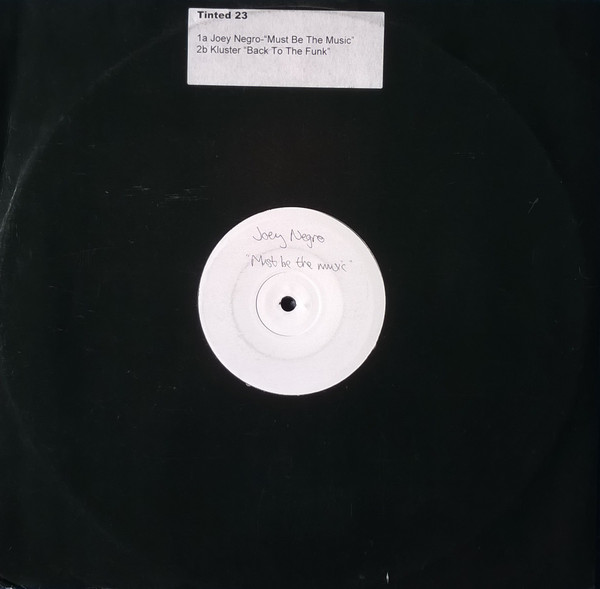 Joey Negro / Kluster - Must Be The Music / Back To The Funk | Tinted Records (Tinted 23) - main