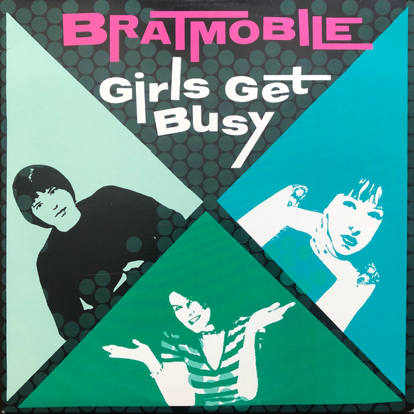 Bratmobile - Girls Get Busy (Evergreen Vinyl) | Lookout! Records (LK 280) Bratmobile - Girls Get Busy (Evergreen Vinyl) | Lookout! Records (LK 280)