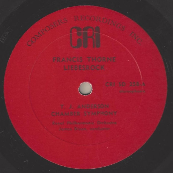 Francis Thorne / T.J. Anderson / Michael Brozen - Royal Philharmonic Orchestra , James Dixon - Liebesrock / Chamber Symphony / In Memoriam | Composers Recordings Inc. (CRI) (CRI SD 258) - 3