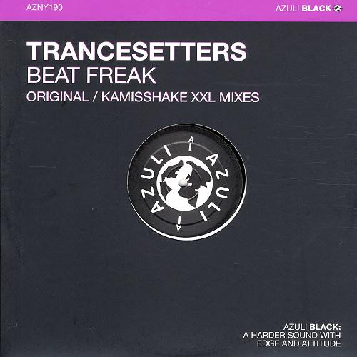 Trancesetters - Beat Freak | Azuli Records (AZNY190)