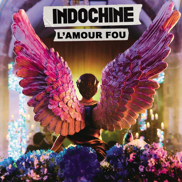 Indochine - L'amour Fou | Indochine Records (19802939561)
