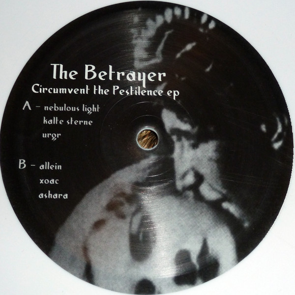 The Betrayer - Circumvent The Pestilence EP | Zhark International (zhark 12008)