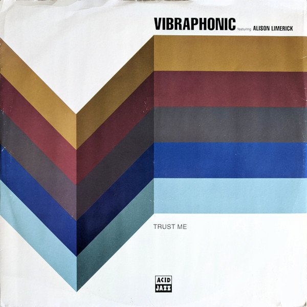 Vibraphonic Featuring Alison Limerick - Trust Me | Acid Jazz (JAZID 65T)