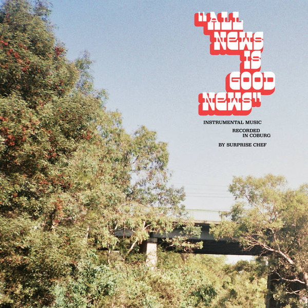 Surprise Chef - All News Is Good News | College Of Knowledge Records (COK004) Surprise Chef - All News Is Good News | College Of Knowledge Records (COK004)