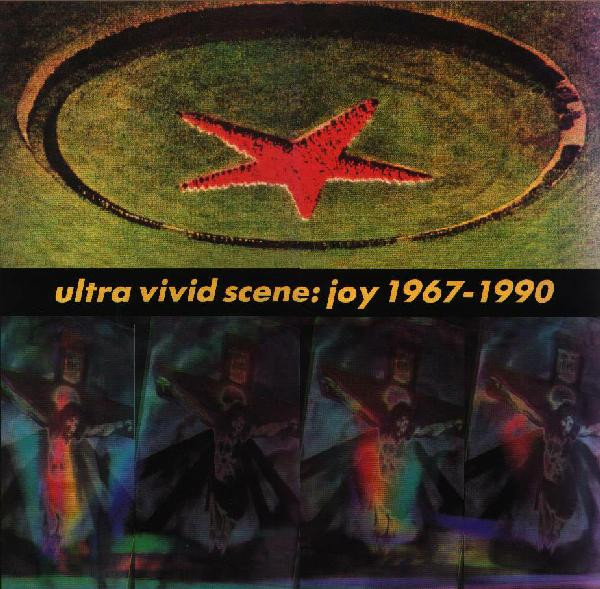 Ultra Vivid Scene - Joy 1967-1990 | 4AD (cad 0005)