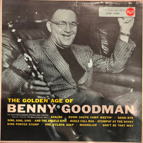 Benny Goodman And His Orchestra - The Golden Age Of Benny Goodman | RCA Italiana (LPM-1099) - main