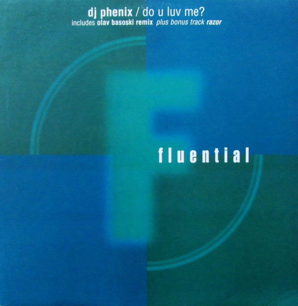 DJ Phenix - Do U Luv Me? | Fluential (fluent 3) - main