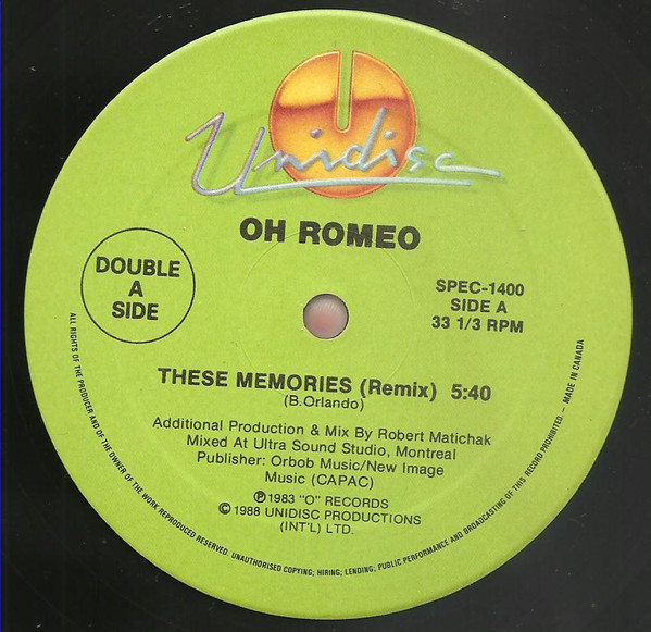 Oh Romeo / Bobby "O" - These Memories (Remix) / She Has A Way (Remix) | Unidisc (SPEC-1400)