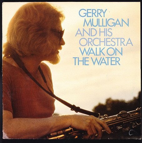 Gerry Mulligan And His Orchestra - Walk On The Water | Amigo (AMLP 837) - main