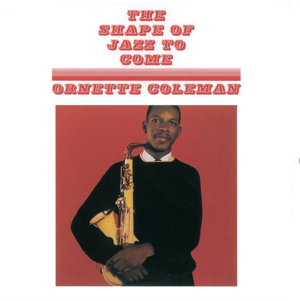 Ornette Coleman - The Shape Of Jazz To Come | Second Records (SRPD0005CV) Ornette Coleman - The Shape Of Jazz To Come | Second Records (SRPD0005CV)