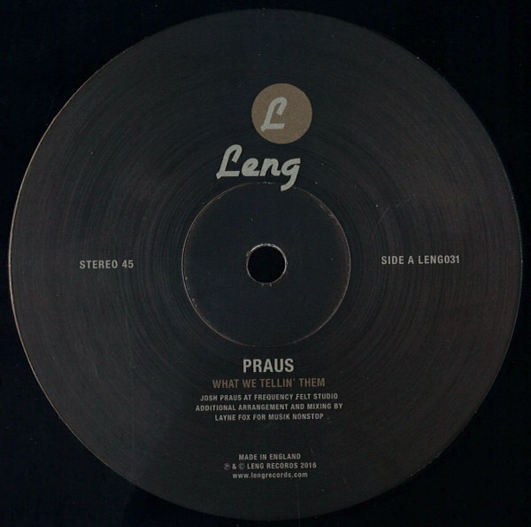 Praus - What We Tellin' Them | Leng (LENG031)