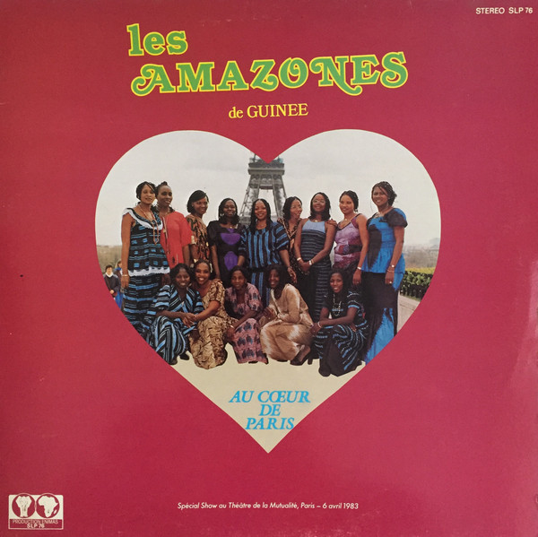 Les Amazones De Guinée - Au Cœur De Paris | Editions Syliphone Conakry (SLP 76) - main Les Amazones De Guinée - Au Cœur De Paris | Editions Syliphone Conakry (SLP 76) - main