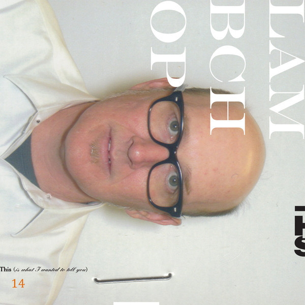 Lambchop - This (Is What I Wanted To Tell You) | City Slang (SLANG50197LP) Lambchop - This (Is What I Wanted To Tell You) | City Slang (SLANG50197LP)