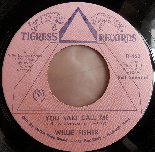 Willie Fisher - You Said Call Me | Tigress Records (TI-453) - main