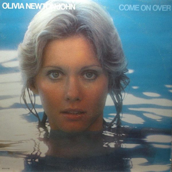 Olivia Newton-John - Come On Over | MCA Records (MCA-2186) Olivia Newton-John - Come On Over | MCA Records (MCA-2186)