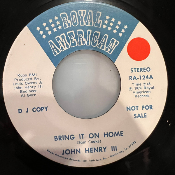 John Henry III - Bring It On Home / I Just Stopped By | Royal American Records, Inc. (RA-124)