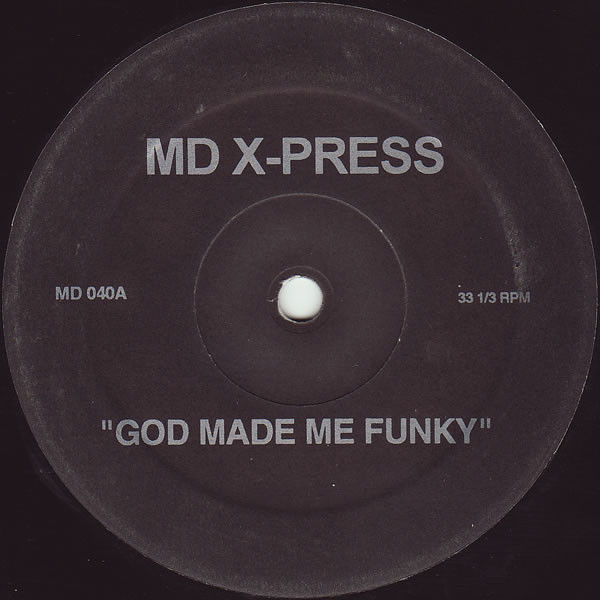 The MD X-Spress / Cajmere - God Made Me Funky / Brighter Days (Remixes) | Not On Label (MD 040) - main