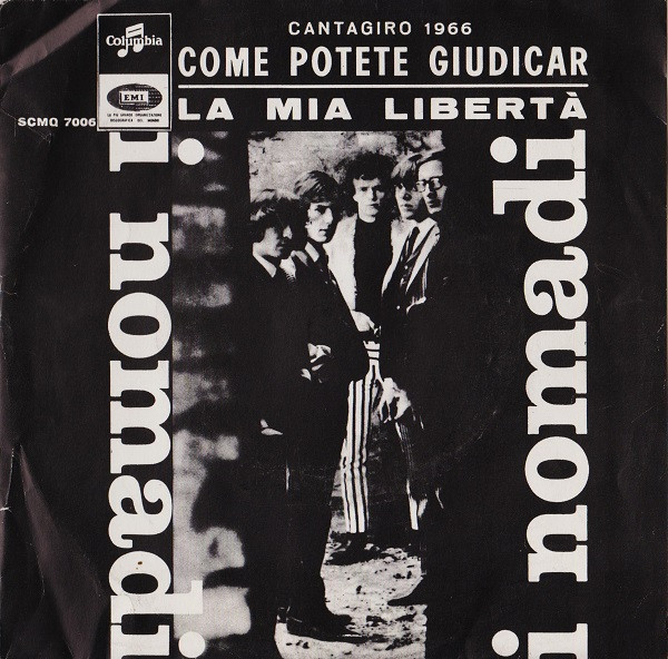 Nomadi - Come Potete Giudicar / La Mia Libertà | Columbia (SCMQ 7006)