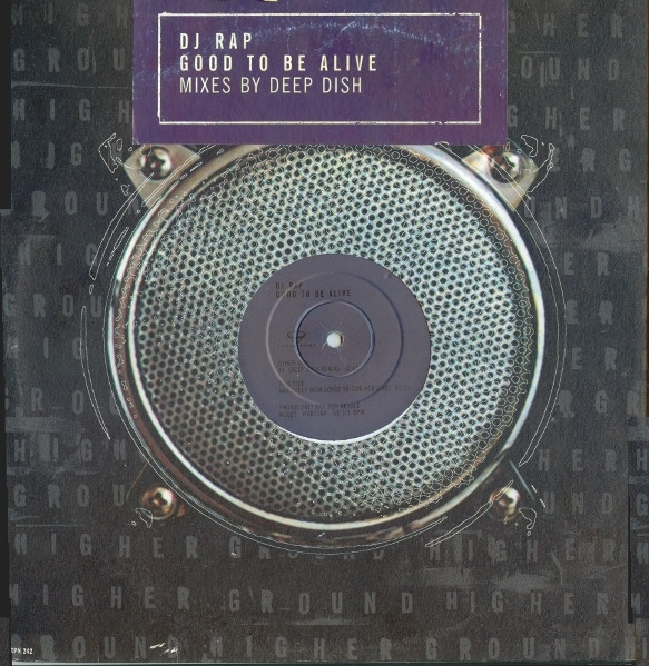 DJ Rap - Good To Be Alive (Mixes By Deep Dish) | Higher Ground (HG021)