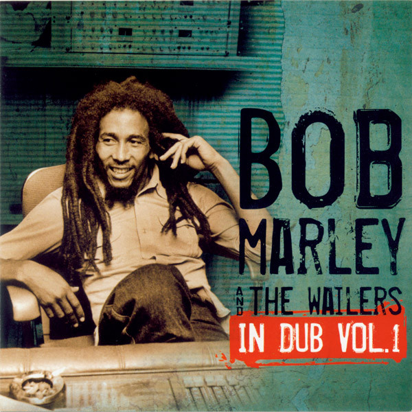 Bob Marley & The Wailers - In Dub, Vol. 1 | Tuff Gong (0600753318614) - main