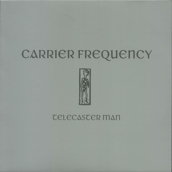 Carrier Frequency - Telecaster Man | Arís (ARIS04)