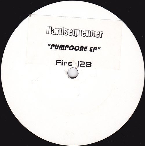 Hardsequencer - Pumpcore EP | Fire Recordings (Fire 128)