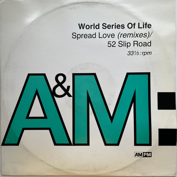 World Series Of Life - Spread Love (Remixes) | A&M PM (AMY 859)