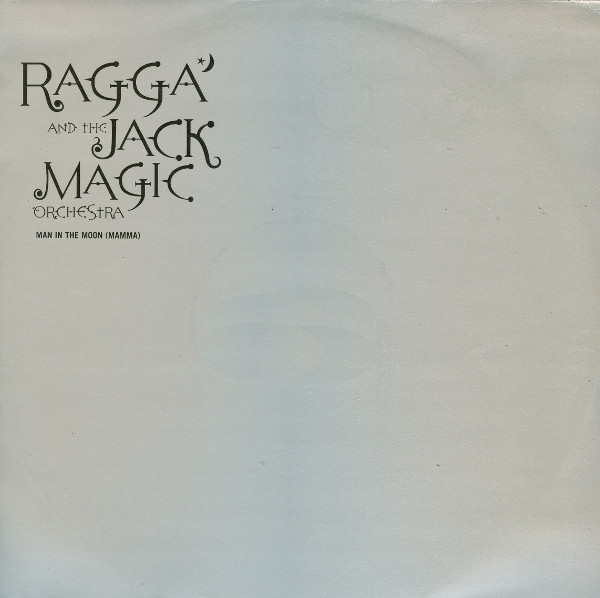 Ragga And The Jack Magic Orchestra - Man In The Moon (Mamma) | EMI (12EMDJ468)