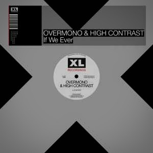 Overmono & High Contrast - If We Ever | XL Recordings (XL1587T)