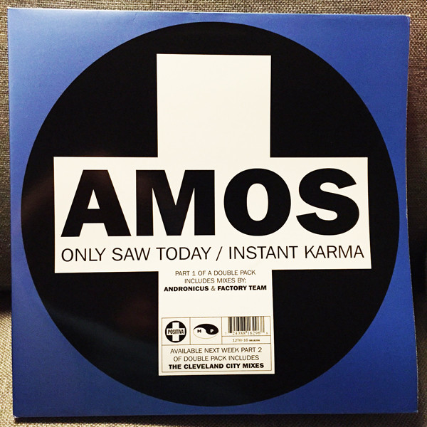 Amos - Only Saw Today / Instant Karma | Positiva (12TIV-16)