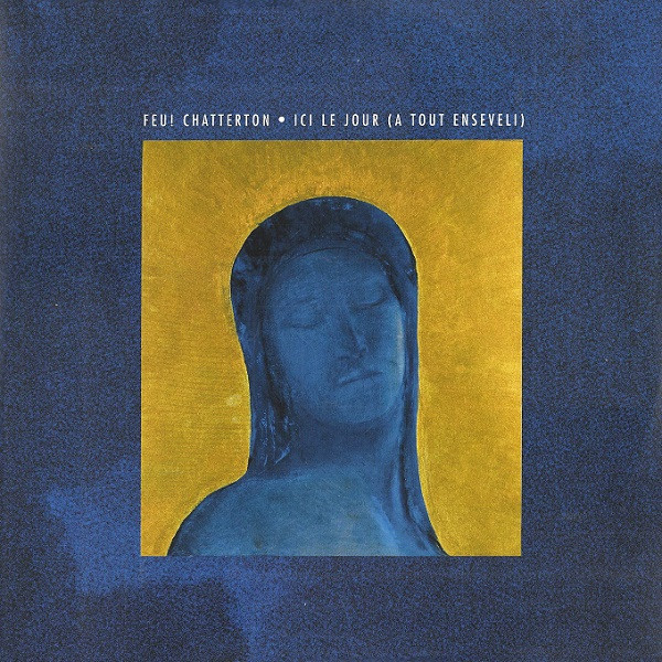 Feu ! Chatterton - Ici Le Jour (A Tout Enseveli) | Barclay (4752626) - main