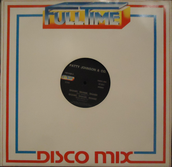 Patty Johnson & Co. - Shame, Shame, Shame (Disco Mix) | Full Time Records (FTM 31591)