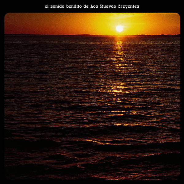 Los Nuevos Creyentes - El Sonido Bendito De Los Nuevos Creyentes | Rastrillo Records (LBR016) Los Nuevos Creyentes - El Sonido Bendito De Los Nuevos Creyentes | Rastrillo Records (LBR016)