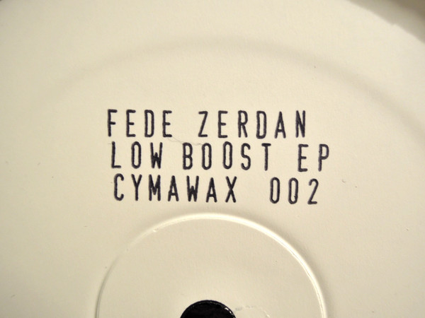 Fede Zerdan - Low Boost EP | Cymawax (CYMAWAX 002)