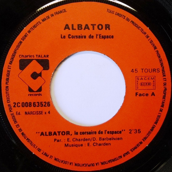 Jean-Pierre Savelli - Albator Le Corsaire De L'Espace (Bande Originale Du Générique Du Feuilleton Télévisé A2) | Charles Talar Records (2C 008 63526)