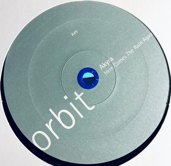 Akyra - Here Comes The Rain Again | Orbit Records (DMD Orbit 058) - 2 Akyra - Here Comes The Rain Again | Orbit Records (DMD Orbit 058) - 2