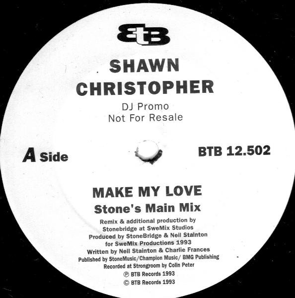 Shawn Christopher - Make My Love | BTB Records (BTB 12.502)