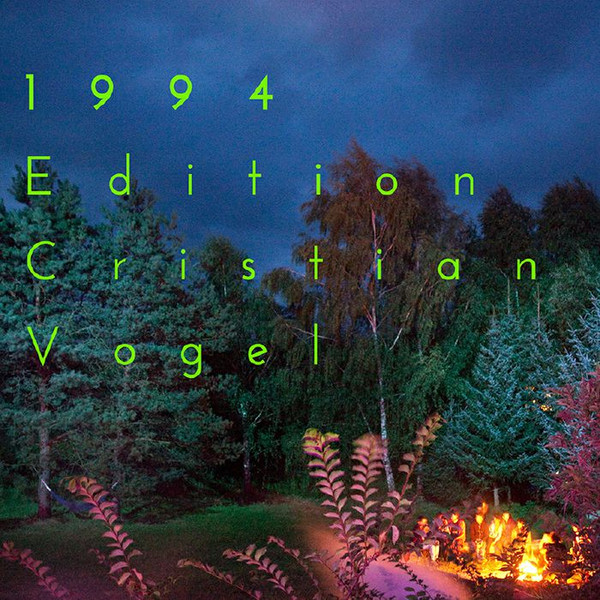 Cristian Vogel - 1994 EP | Edition Cristian Vogel (ECV001)