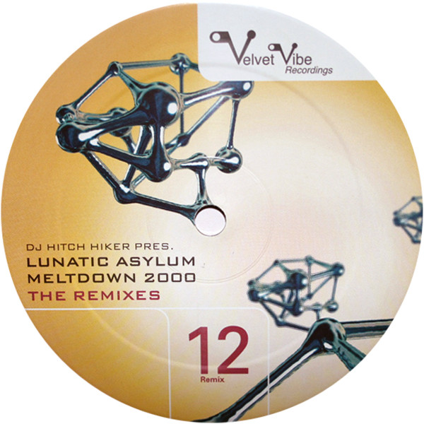 DJ Hitch Hiker Pres. Lunatic Asylum - Meltdown 2000 - The Remixes | Velvet Vibe Recordings (VVR 012 REMIX) - 3
