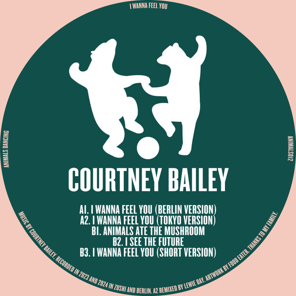 Courtney Bailey - I Wanna Feel You | Animals Dancing (ANIMALS012)