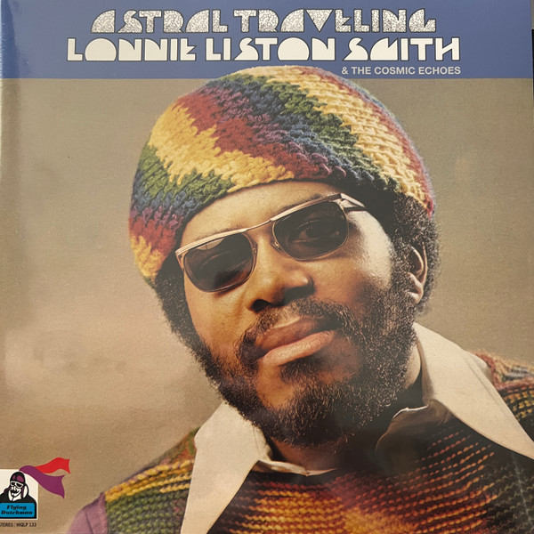 Lonnie Liston Smith And The Cosmic Echoes - Astral Traveling | Flying Dutchman (HIQLP 133) - main Lonnie Liston Smith And The Cosmic Echoes - Astral Traveling | Flying Dutchman (HIQLP 133) - main
